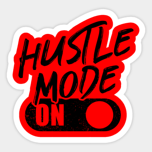 Hustle Mode On Sticker